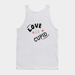 LOVE IS CUPID Tank Top